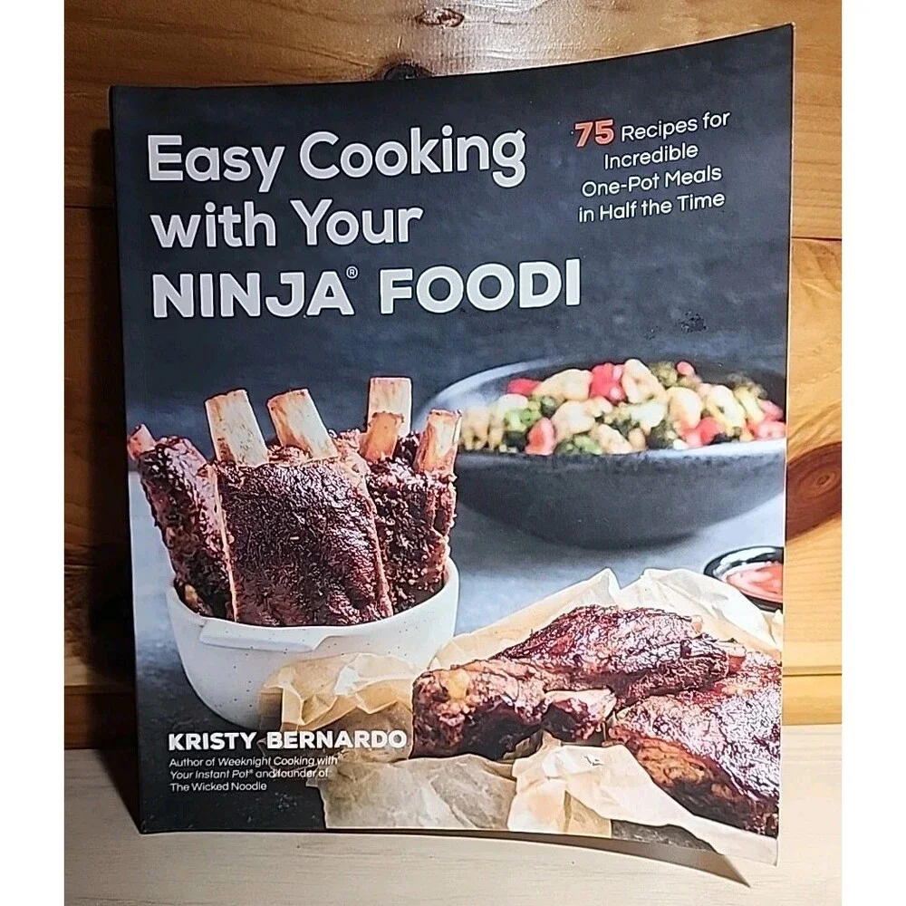 Easy Cooking with Your Ninja Foodi by Kristy Bernardo 75 Recipes Cookbook New